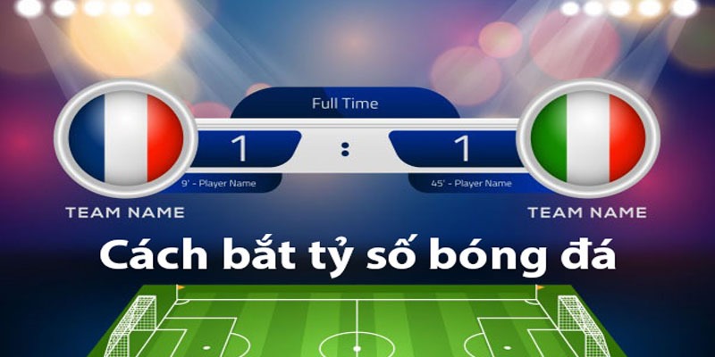 Kèo Tỷ Số - Giải Mã Khái Niệm Và Tìm Hiểu Luật Chơi Chi Tiết